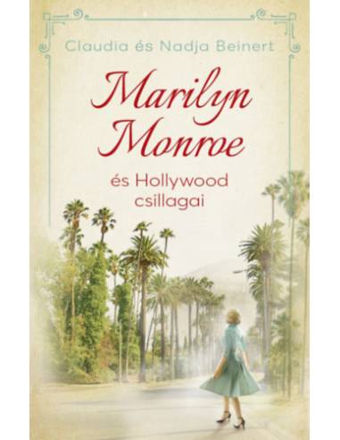 Marilyn Monroe és Hollywood csillagai
