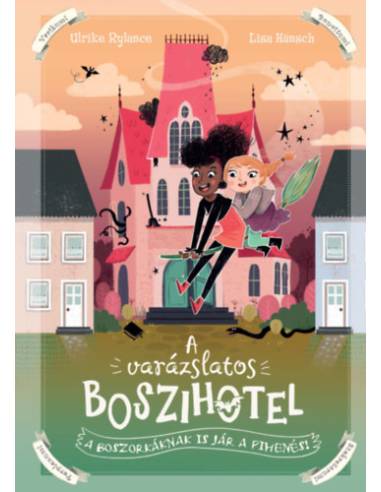 A varázslatos boszihotel - A boszorkáknak is jár a pihenés! - A varázslatos boszihotel 1.