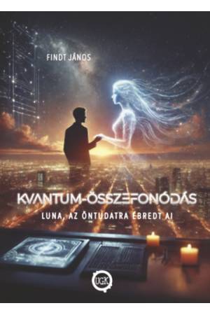 Kvantum-Összefonódás - Luna, az öntudatra ébredt AI