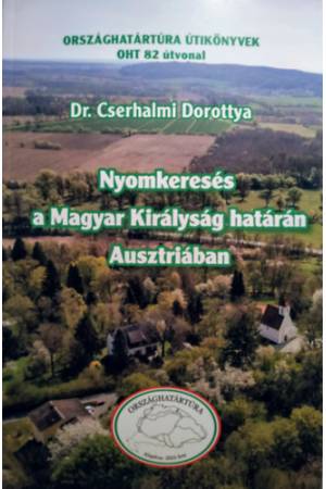 Nyomkeresés a Magyar Királyság határán Ausztriában