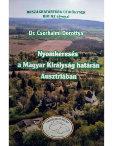 Nyomkeresés a Magyar Királyság határán Ausztriában