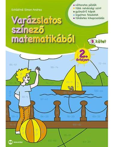 Varázslatos színező matematikából 2. évfolyam B kötet