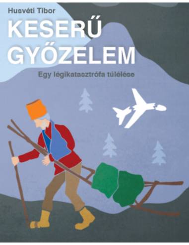 Keserű győzelem - Egy légikatasztrófa túlélése