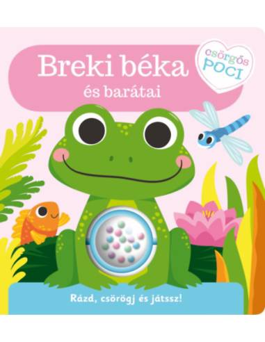 Csörgős poci - Breki béka és barátai - Rázd, csörögj és játssz!