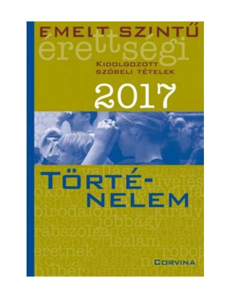 Emelt szintű érettségi - Történelem 2017
