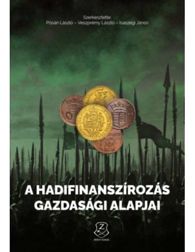 A hadifinanszírozás gazdasági alapjai - Az ókortól napjainkig