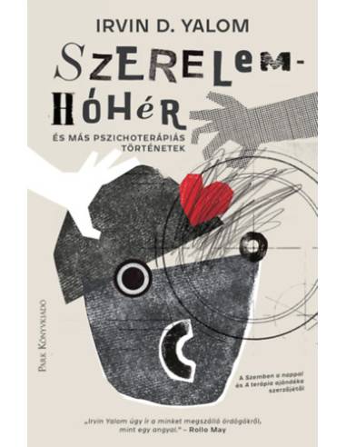 Szerelemhóhér - és más pszichoterápiás történetek