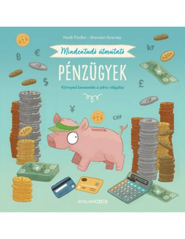 Mindentudó útmutató - Pénzügyek - Könnyed bevezetés a pénz világába