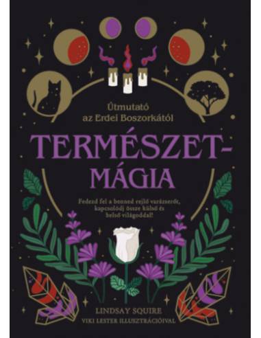 Természetmágia - Útmutató az Erdei Boszorkától