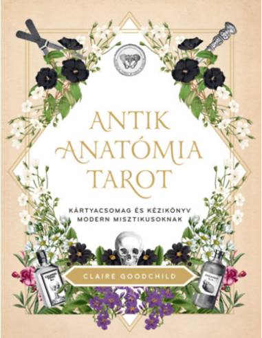 Antik anatómia tarot - Kártyacsomag és kézikönyv modern misztikusoknak