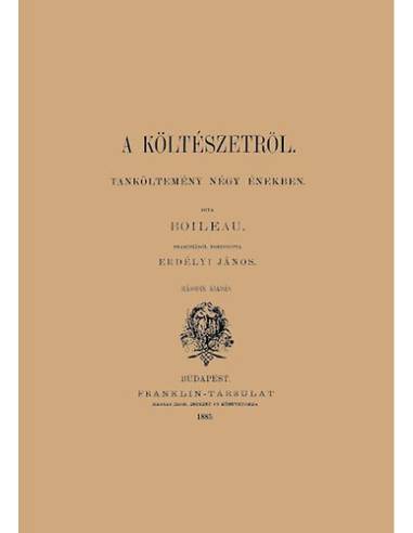 A költészetről - Tanköltemény négy énekben - Boileau Despréaux Nicolas