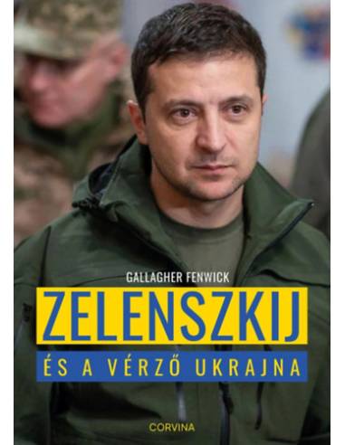 Zelenszkij és a vérző Ukrajna