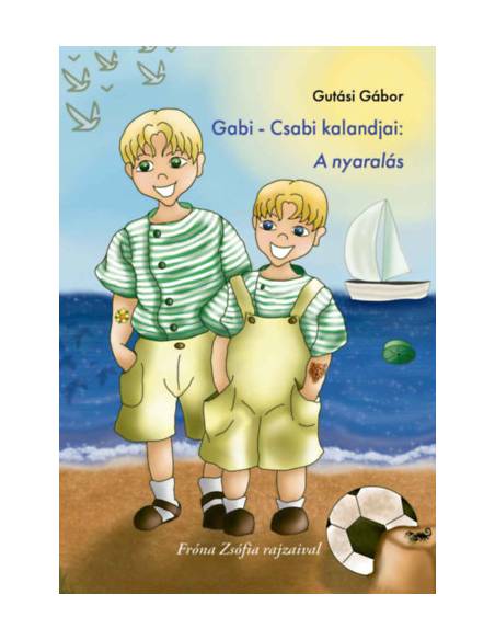 Gabi - Csabi kalandjai: A nyaralás