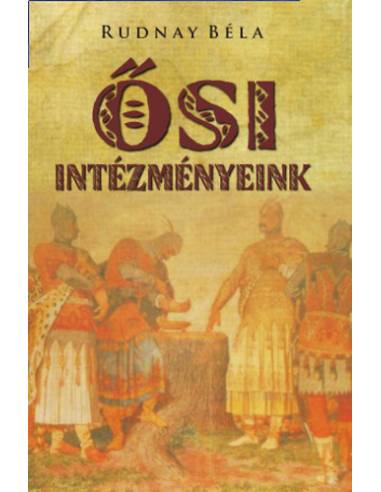 Ősi intézményeink