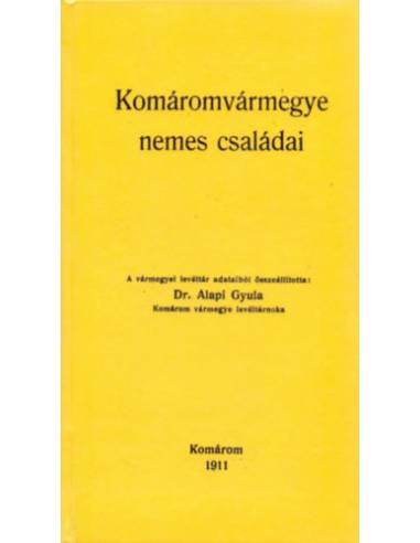 Komáromvármegye nemes családai - Alapi Gyula
