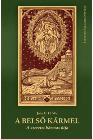 A belső Kármel - John C. H. Wu