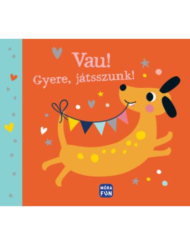 Vau! - Gyere, játsszunk!