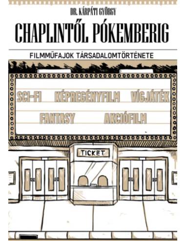 Chaplintől Pókemberig - Filmműfajok társadalomtörténete