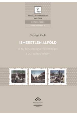 Ismeretlen Alföld - Szilágyi Zsolt