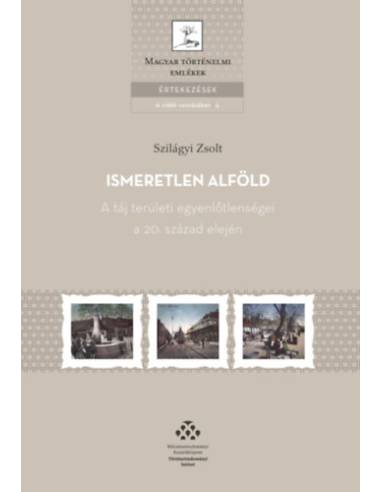 Ismeretlen Alföld - Szilágyi Zsolt