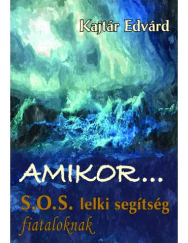 Amikor... S.O.S. lelki segítség fiataloknak