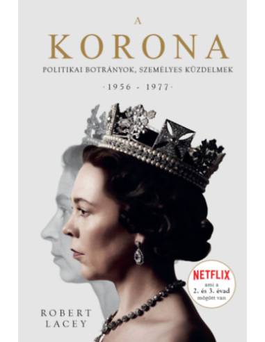 A Korona - The Crown 2. - Politikai botrányok, személyes küzdelmek 1956-1977