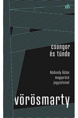 Csongor és Tünde - Nádasdy Ádám magyarázó jegyzeteivel