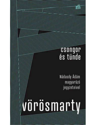 Csongor és Tünde - Nádasdy Ádám magyarázó jegyzeteivel
