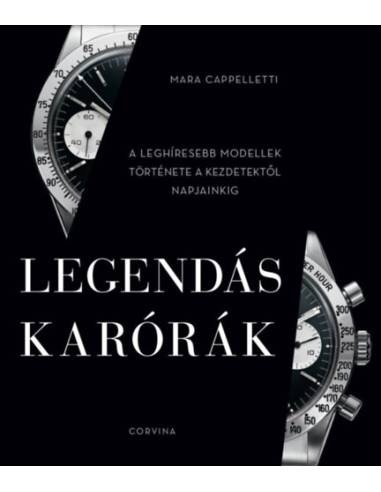Legendás karórák - A leghíresebb modellek története a kezdetektől napjainkig