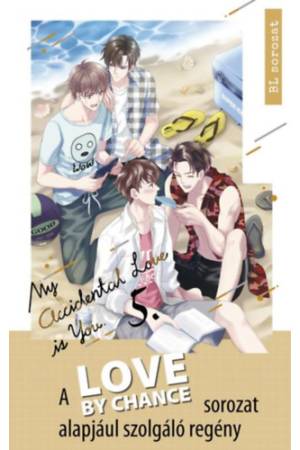 Love By Chance - My Accidental Love is You 5.