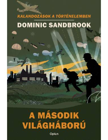 A második világháború - Kalandozások a történelemben