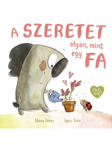 A szeretet olyan, mint egy fa