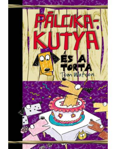 Pálcikakutya és a torta