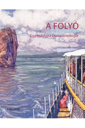 A folyó - Egy másfajta Duna-antológia