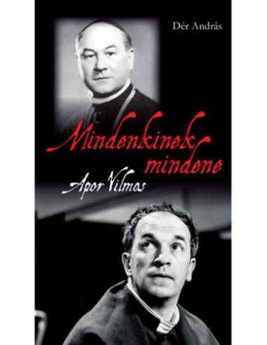 Mindenkinek mindene - Apor Vilmos