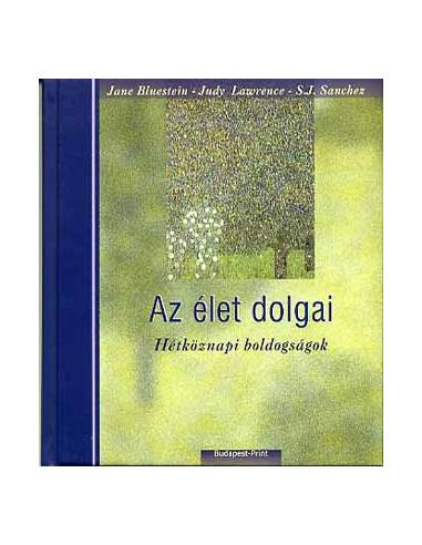 Az élet dolgai - Hétköznapi boldogságok
