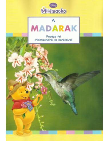 Micimackó - A madarak - Fedezd fel Micimackóval és barátaival!