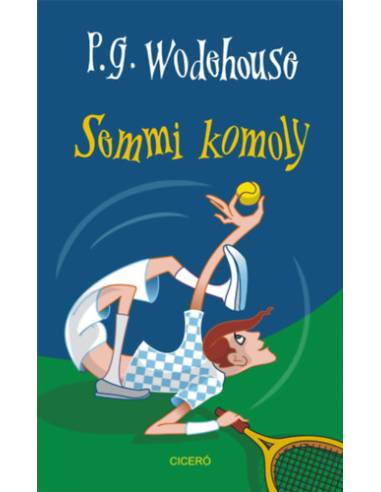 Semmi komoly