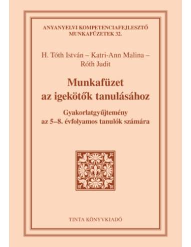 Munkafüzet az igekötők tanulásához - Gyakorlatgyűjtemény az 5-8. évfolyamos tanulók számára