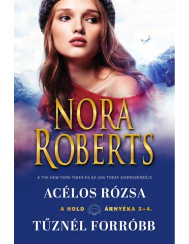 A hold árnyéka 3-4 - Acélos rózsa/Tűznél forróbb