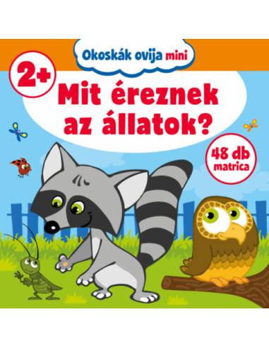 Okoskák ovija mini - Mit éreznek az állatok?