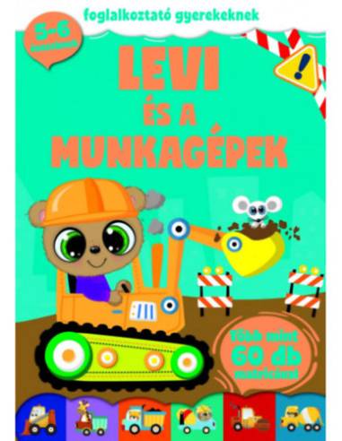 Levi és a munkagépek - foglalkozató gyerekeknek