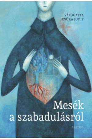 Mesék a szabadulásról