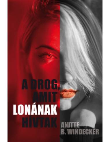 A drog, amit Lonának hívtak