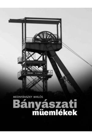 Bányászati műemlékek