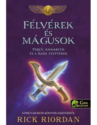 Félvérek és mágusok - Percy, Annabeth és a Kane-testvérek