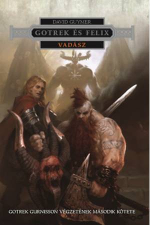 Gotrek és Felix - Vadász 2