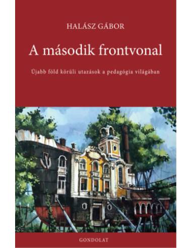 A második frontvonal - Újabb föld körüli utazások a pedagógia világában