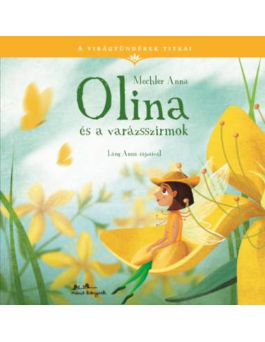 Olina és a varázsszirmok - A virágtündérek titkai