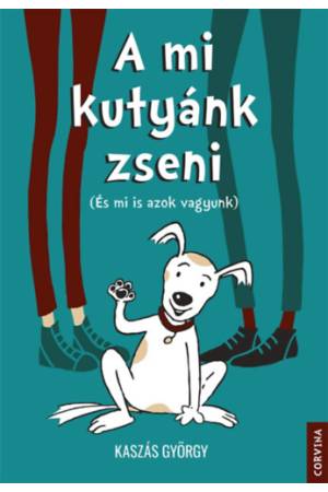 A mi kutyánk zseni - (És mi is azok vagyunk)